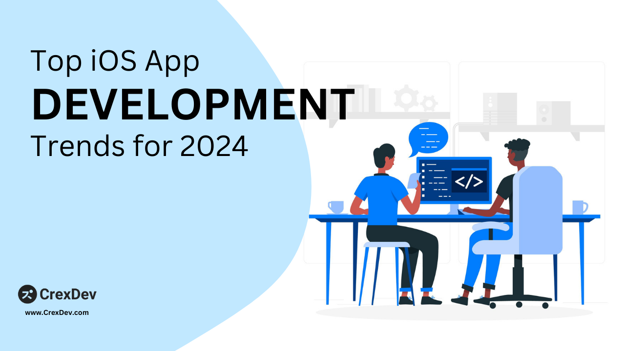 Home Blog Trending Update Top iOS App Development Trends for 2024