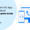 Convert iOS App to Android