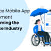 Insurance Mobile App Development: Transforming the Insurance Industry