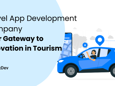 Travel App Development Company Your Gateway to Innovation in Tourism